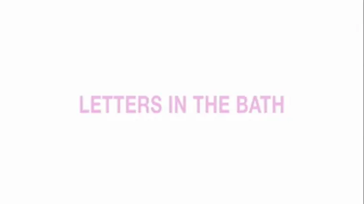 Letters in the bath