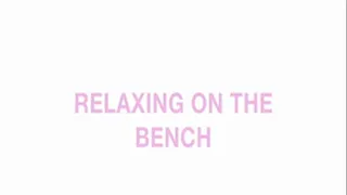 Relaxing on the bench
