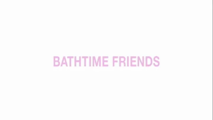 Bathtime Friends