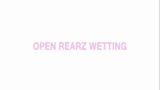 Open rearz wetting