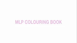 MLP Colouring Book