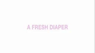A fresh diaper
