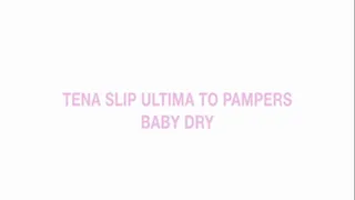 Tena slip ultima to pampers baby dry