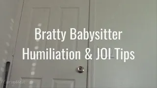 Bratty Babysitter Humiliation & JOI Tips