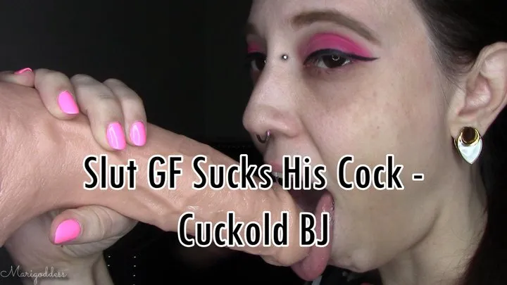 Slut GF Sucks His Cock - Cuckold BJ
