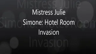 Mistress Julie Simone: Hotel Room Invasion