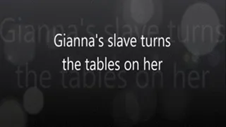 Giannalove in "Gianna's slave turns the tables on her"