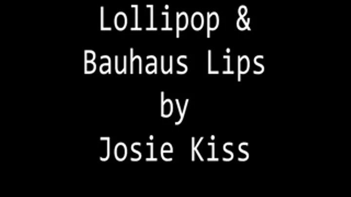 Lollipop & Bauhaus Lips