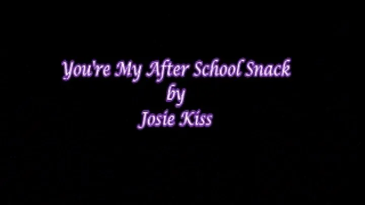 You're My After School Snack Low Res