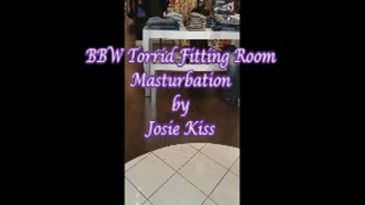 BBW Torrid Fitting Room Masturbation Low