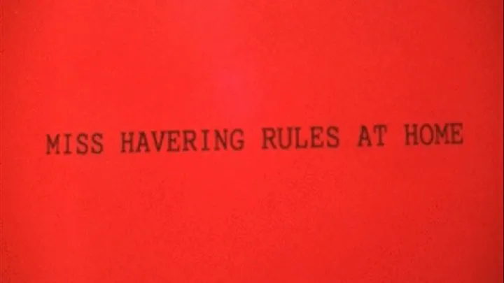 Miss Havering Rules at Home