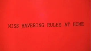 Miss Havering Rules at Home