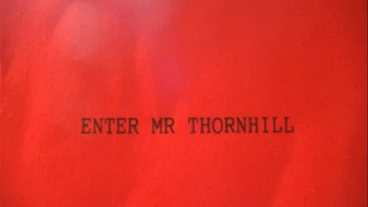 Enter Mr Thornhill