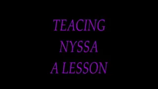 Teaching Nyssa A Lesson