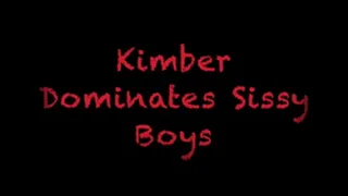 Kimber Dominates Sissy Boys