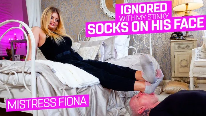 Ignored with my musty socks in his face ( Ignoring &amp;amp;amp; Socks Domination with Mistress Fiona )