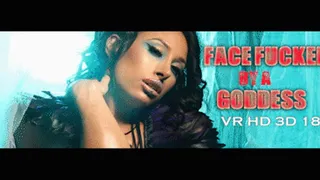 Face Fucked by a Goddess VR 3D 180