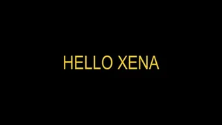 HELLO XENA