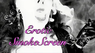 The ERotic SmokeScreen *smoke fetish*