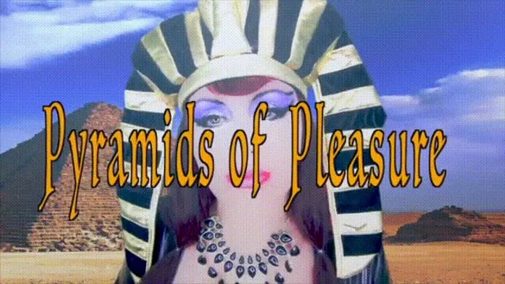 Pyramids of Pleasure - Erotic Arousal