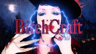 BITCHCRAFT!