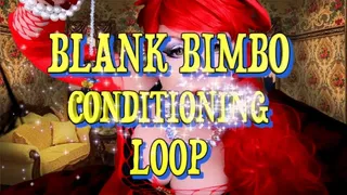 BLANK BIMBO Conditioning LOOP