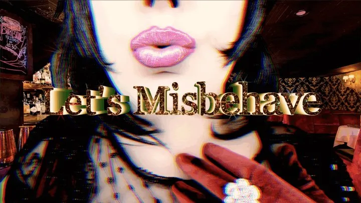 Let's MisBehave