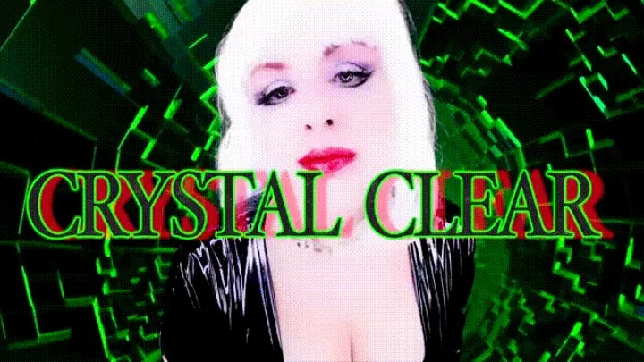 CRYSTAL CLEAR (video version)