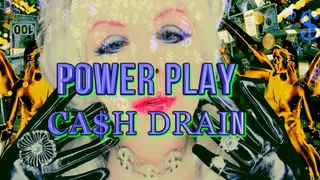 Power Play Cash Drain