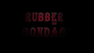 Rubber And Bondage 1/2