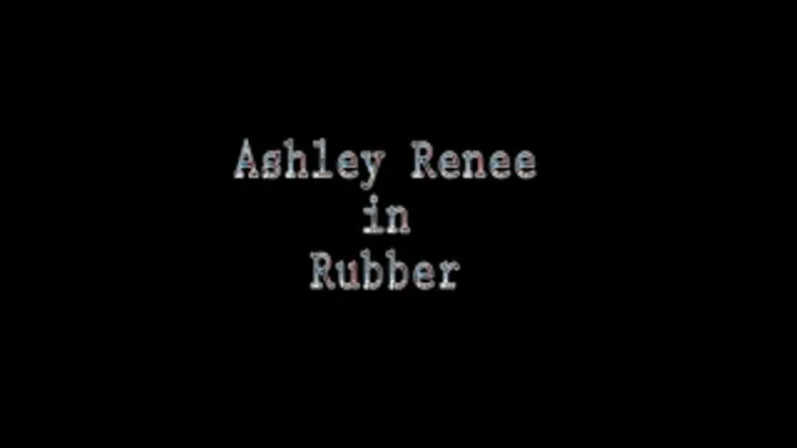 Ashley Renee - In Rubber