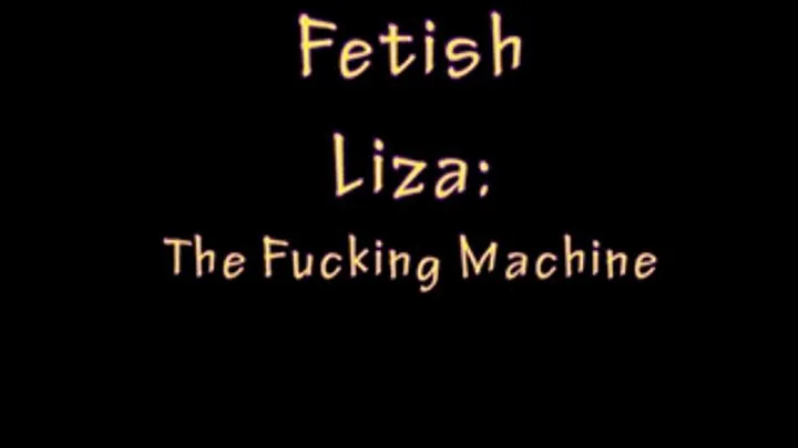 Fetish Liza test The Fucking Machine