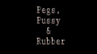 PEGS, PUSSY & RUBBER 1/3