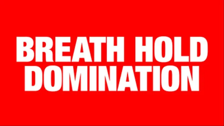 Breath Hold Domination