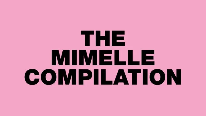 The Mimelle Compilation