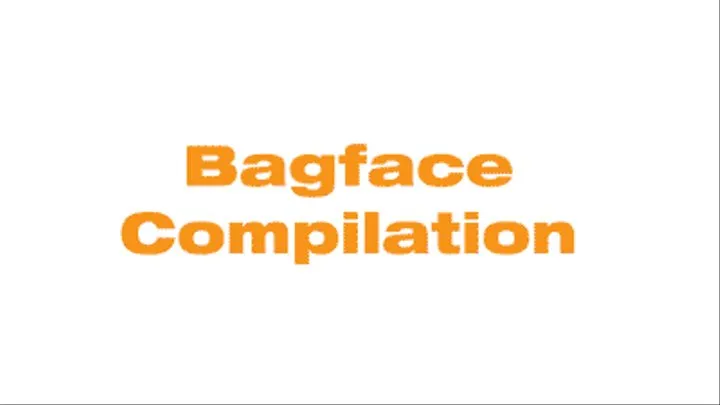 Bagface Compilation