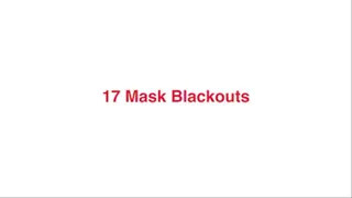 17 Mask Blackouts