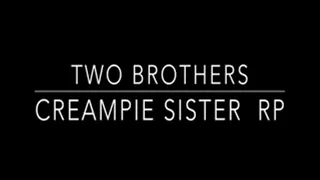 Two Brothers Creampie Step-Sister RP