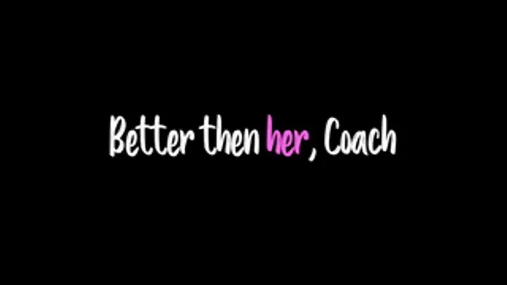 Better than her coach