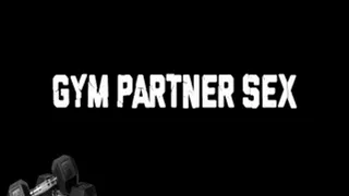 Custom: Gym Partner Sex