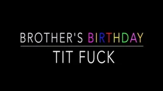 Brothers Birthday Bra Tit Fuck