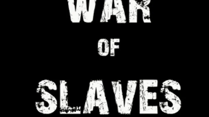 Slaves war: Orgasms