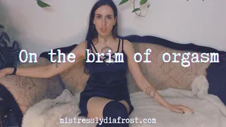 On the brim of orgasm