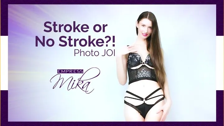 Stroke or No Stroke?! (Photo JOI)