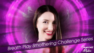 Breath Play Smothering Challenge Series