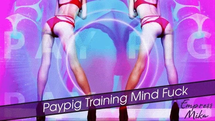 Paypig Training Mind Fuck