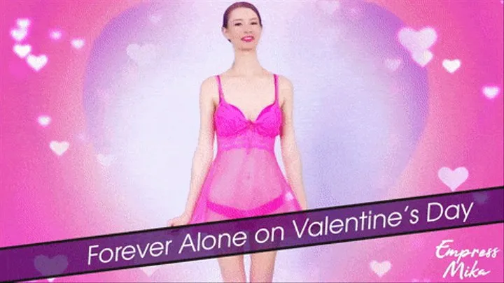 Forever Alone on Valentine&#039;s Day: Negative Affirmation Rewire