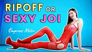 Ripoff or Sexy JOI?