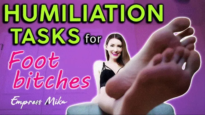 Humiliation Tasks for Foot bitches