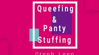 Queefing & Panty Stuffing